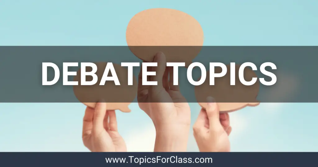 Debate Topics
