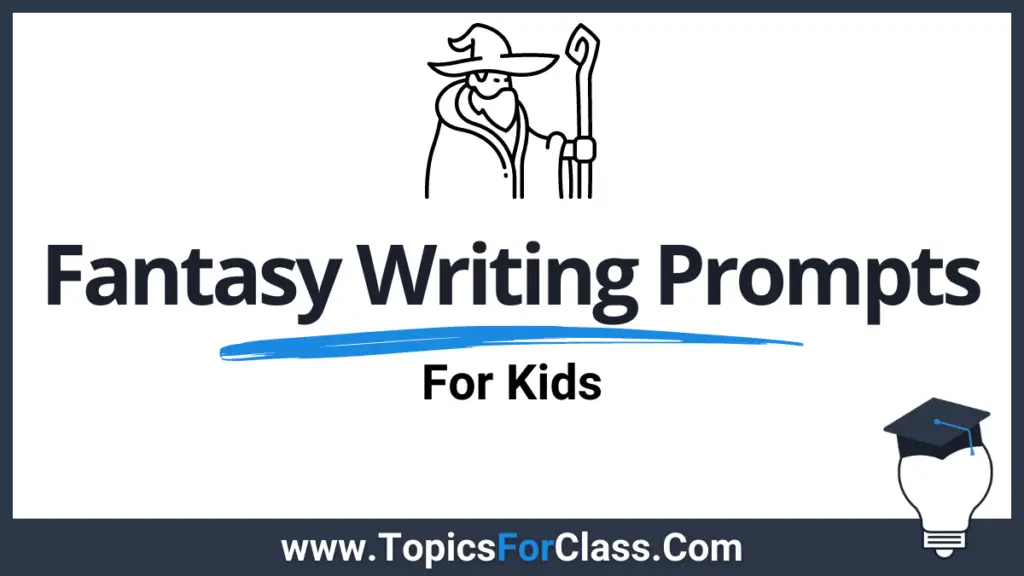 super-fun-fantasy-writing-prompts-for-kids-topicsforclass