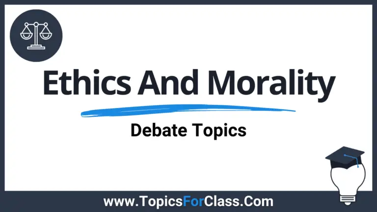 20 Debate Topics About Ethics And Morality