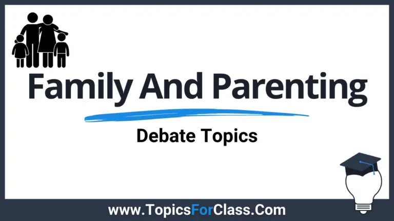 20 Debate Topics About Family And Parenting