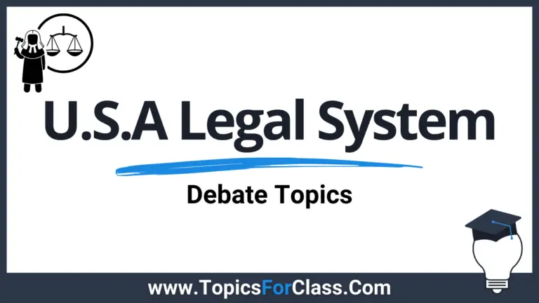 25 Debate Topics About The Legal System In The U.S.A