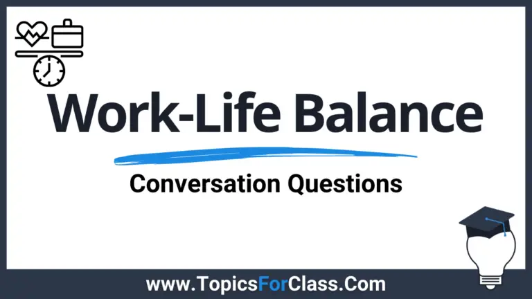 30 Work-Life Balance Questions | Live To Work Or Work To Live?