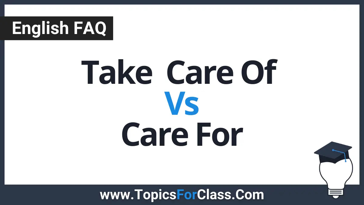 Take Care of Vs Care For