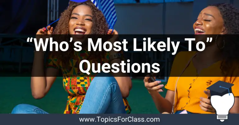 200 Fun And Family Friendly “Who’s Most Likely To” Questions
